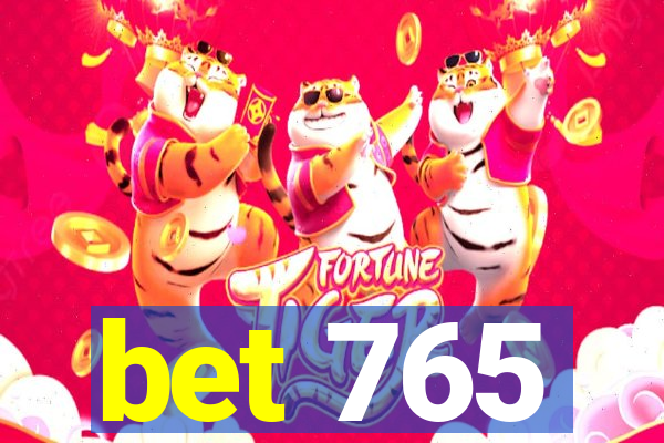 bet 765